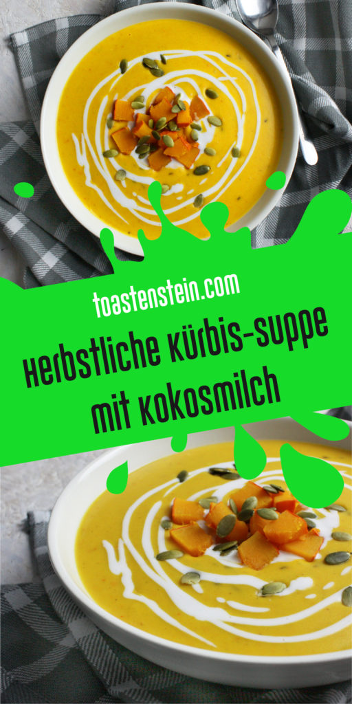 Herbstliche Kurbis Suppe Mit Kokosmilch Toastenstein Com