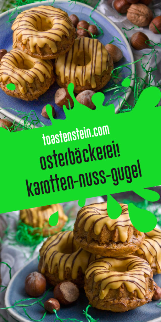 Kleine Karotten-Nuss-Gugel – Grüße vom Osterhasen! | Toastenstein