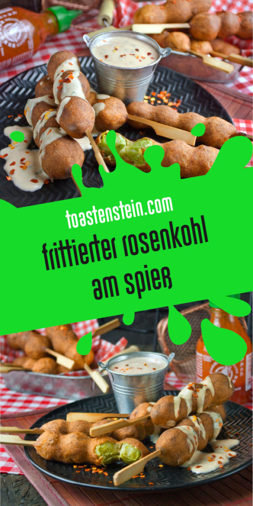 Frittierter Rosenkohl am Spieß | Toastenstein