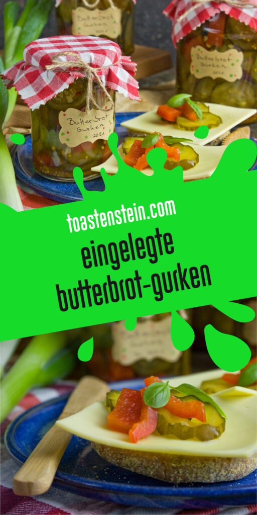 Eingelegte Butterbrot-Gurken mit Paprika | Toastenstein